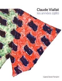 Alfred Pacquement et Claude Viallat - Claude Viallat, les années 1980.