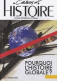 Chloé Maurel - Cahiers d'Histoire N° 121, avril-juin 2013 : Pourquoi l'histoire globale ?.