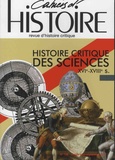 Anne Jollet - Cahiers d'Histoire N° 136, juillet-août-septembre 2017 : Histoire critique des sciences XIVe-XVIIIe s.