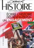 Anne Jollet - Cahiers d'Histoire N° 144, octobre-novembre-décembre 2019 : Ecrire l'histoire des révolutions : un engagement.