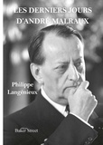 Philippe Langénieux - Les derniers jours d'André Malraux.