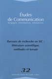 Nathalie Casemajor Loustau et Romain Huët - Etudes de communication N° 32 : Parcours de recherche en SIC : littérature scientifique, méthodes et terrain.