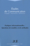 Stéphane Chaudiron et Madjid Ihadjadène - Etudes de communication N° 35 : Pratiques informationnelles : Questions de modèles et de méthodes.