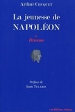 Arthur Chuquet - La jeunesse de Napoléon - Tome 1, Brienne.
