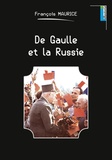 François Maurice - De Gaulle et la Russie.