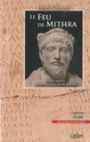 Patrick Demory - Le feu de Mithra - Une enquête du centurion Marcus Pius.