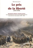 Bertrand Jost - Vicissitudes militaires - Tome 2, Le prix de la liberté (1815-1870).
