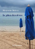 Maryvette Balcou - Le piton des rêves.