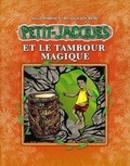 Alain Mabiala et Bernard Joureau - Petit-Jacques Tome 2 : Petit-Jacques et le tambour magique.