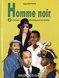 Serge Diantantu - Homme noir, d'Afrique, d'Amérique et des Antilles - Tome 2.