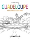  Caraïbeditions - Guadeloupe, île aux belles couleurs - Carnet de coloriage.