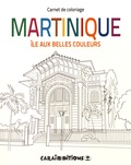  Caraïbeditions - Martinique, île aux belles couleurs - Carnet de coloriage.