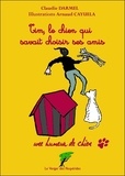 Claudie Darmel - Tim, le chien qui savait choisir ses amis.