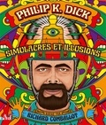 Richard Comballot - Philip K. Dick - Simulacres et illusions.