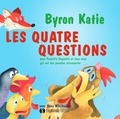 Byron Katie et Hans Whilhelm - Les quatre questions pour Poulette Coquette et tous ceux qui ont des pensées stressantes.