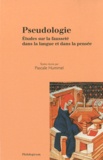 Pascale Hummel-Israel - Pseudologie - Etudes sur la fausseté dans la langue et dans la pensée.