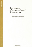 Pascale Hummel-Israel - Le temps d'un fantôme / Passing by - Nietzsche redivivus.