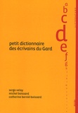 Serge Velay et Michel Boissard - Petit dictionnaire des écrivains du Gard.
