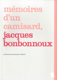 Jean-Paul Chabrol et Jacques Bonbonnoux - Mémoires d'un camisard, Jacques Bonbonnoux.