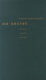 Franck André Jamme - Au secret.