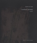 Claire Le Cam - L'enfant (triste) - Tragédie.