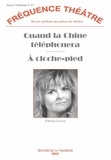 Patricia Levrey - Fréquence Théâtre N° 41, juillet 2008 : Quand la Chine téléphonera ; A cloche-pied.