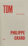 Philippe Grand - TDM.