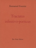 Emmanuel Fournier - Tractatus infinitivo-poeticus.