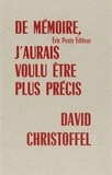 David Christoffel - De mémoire, j'aurais voulu être plus précis.
