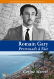 Carine Marret - Romain Gary - Promenade à Nice.