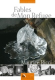 Maurice Ricci - Fables de mon Refuge.