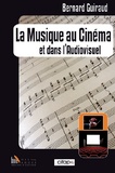 Bernard Guiraud - La Musique au Cinéma et dans l'Audiovisuel.