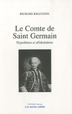 Richard Khaitzine - Le comte de Saint-Germain - Hypothèses et affabulations.