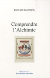 Richard Khaitzine - Comprendre l'Alchimie.