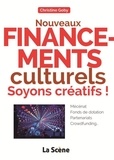 Christine Goby - Nouveaux financements culturels : soyons créatifs ! - Mécénat, fonds de dotation, partenariats, crowdfunding....