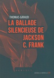Thomas Giraud - La ballade silencieuse de Jackson C. Franck.