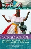 Freddi Williams Evans - Congo Square - Racines africaines de la Nouvelle-Orléans.