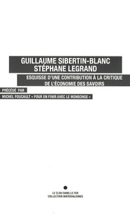 Stéphane Legrand et Guillaume Sibertin-Blanc - Esquisse d'une contribution à la critique de l'économie des savoirs.