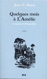 Denis Diderot - Quelques mois à l'Amélie, le manuscrit d'Aloys Clark.