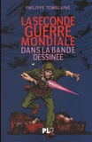 Philippe Tomblaine - La Seconde Guerre mondiale dans la bande dessinée.