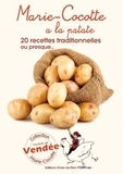 Thiery-bertaud Marie - Marie-cocotte a la patate - 20 recettes traditionnelles ou presque....