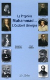 Abdelghani Benamara et Khalil Temmar - Le prophère Muhammad... L'Occident témoigne.