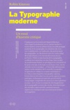 Robin Kinross - La Typographie moderne - Un essai d'histoire critique.
