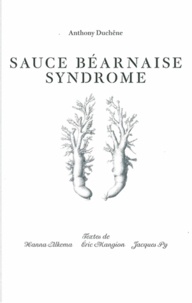 Anthony Duchêne - Sauce béarnaise syndrome.