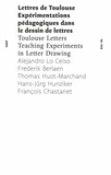 Alejandro Lo Celso et Frederik Berlaen - Lettres de Toulouse - Expérimentations pédagogiques dans le dessin de lettres.