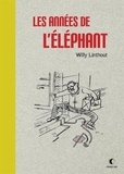 Willy Linthout - Les années de l'éléphant.