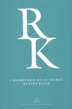 Robert Klein - L'esthétique de la technè - L'art selon Aristote et les théories des arts visuels au XVIe siècle.