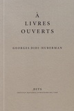 Georges Didi-Huberman - A livres ouverts.
