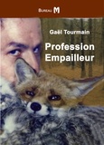 Gaël Tourmain - Profession empailleur.