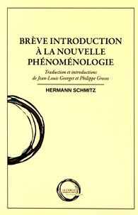 Hermann Schmitz - Brève introduction à la nouvelle phénoménologie.